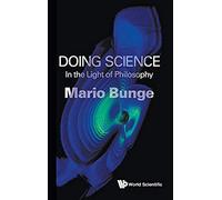 Doing Science: In the Light of Philosophy