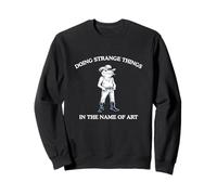Doing Strange Things Funny Witty Weird Y2K Creative Meme Gag Sweatshirt