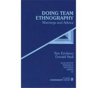 Doing Team Ethnography, Qualitative Research Methods Donald D. Stull, Ken C. Erickson (Auteur)