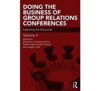 Doing the Business of Group Relations Conferences: Exploring the Discourse (The Group Relations Conferences Series) - [Version Originale] Inconnu (Auteur)