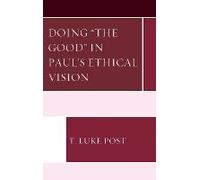 Doing "The Good" In Paul's Ethical Vision