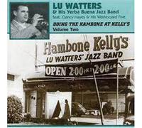 Lu Watters & His Yerba B - Doing The Hambone Vol. 2 [Import]