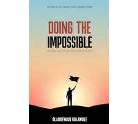 Doing The Impossible: Releasing God's Power for Destiny Fulfilment