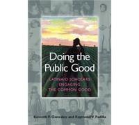 Doing the Public Good by Raymond V Padilla Kenneth P Gonzalez Kenneth P. Gonzalez (Auteur)
