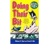 Doing Their Bit: Wartime American Animated Short Films, 1939-1945 Shull, Michael S., Wilt, David E. (Auteur)