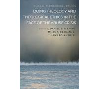 Doing Theology And Theological Ethics In The Face Of The Abuse Crisis