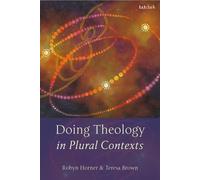 Doing Theology in Plural Contexts - Robyn Horner - T&T Clark - ebook (ePub) - Livre