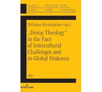 Doing Theology" In The Face Of Intercultural Challenges And In Global Diakonia