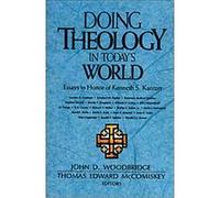 Doing Theology in Today's World John D. Woodbridge (Auteur)