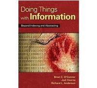 Doing Things with Information Brian C. O'Connor, Jodi Kearns, Richard L. Anderson (Auteur)