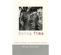Doing Time by Rita Felski Rita Felski (Auteur)
