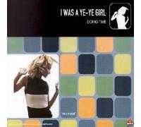 Doing Time - I Was A Ye Girl