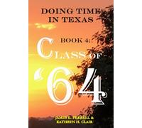 Doing Time in Texas: Book 4: Class of '64