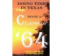 Doing Time in Texas: Book 4: Class of '64