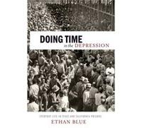 Doing Time in the Depression by Ethan Blue Ethan Blue (Auteur)