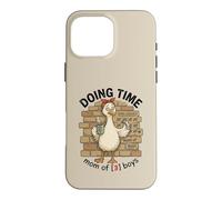 Doing Time Mom of 3 Boys Goose Fun Mama Life Parenting Humour Coque pour iPhone 16 Pro Max