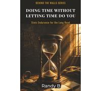 Doing Time Without Letting Time Do You: Stoic Endurance for the Long Road