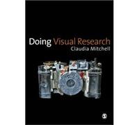 Doing Visual Research by Claudia Mitchell Mitchell, Claudia (Auteur)