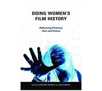 Doing Women's Film History