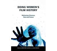 Doing Women's Film History