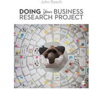 Doing Your Business Research Project by John Beech John Beech (Auteur)