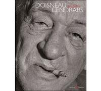 Doisneau rencontre cendrars Robert Doisneau (Auteur), Blaise Cendrars (Auteur)