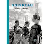 Doisneau Un oeil sur la Bretagne - Marie Le Gall - Locus Solus - broché - Beau livre