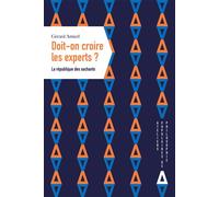 Doit-on croire les experts ? La république des sachants - Gérard Amicel - Apogee - broché - Essai