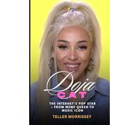 Doja Cat Biography: The Internet’s Pop Star - From Meme Queen to Music Icon (A story with special imprint)