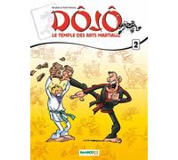 Dojo : Le temple des arts martiaux Tome 2 - Amouriq - Bamboo Eds - cartonné - Bande dessinée