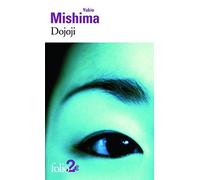 Dojoji et autres nouvelles de Mishima, Yukio (2002) Poche