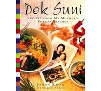 Dok Suni: Recipes from My Mother's Korean Kitchen