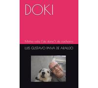 DOKI: Minha vida ("de dono") de cachorro