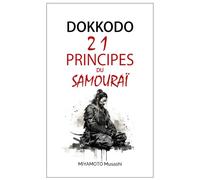 Dokkodo: 21 principes du samouraï