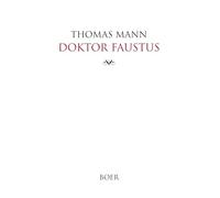 Doktor Faustus: Das Leben des deutschen Tonsetzers Adrian Leverkühn, erzählt von seinem Freunde