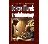 Doktor Murek zredukowany - Tadeusz Dołęga-Mostowicz (Literatur, Roman auf Polnisch)