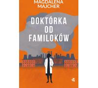 Doktórka od familoków Magdalena Majcher (Buch auf Polnisch)