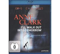 Dokumentation - Anne Clark-I'Ll Walk Out Into Tomorrow [Blu-ray]
