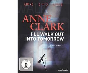 Dokumentation - Anne Clark-I'll Walk Out Into Tomorrow [Import]