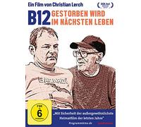 Dokumentation - B12-Gestorben Wird im Nächsten Leben