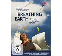 Dokumentation - Breathing Earth-Susumu Shingus Traum