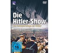 Dokumentation - Die Hitler-Show: die Reichsparteitage der Nsdap