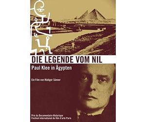 Dokumentation - Die Legende Vom Nil: Paul Klee in Ägypten