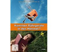 Dokumentation - Kommen Rührgeräte in Den Himmel?