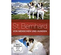 Dokumentation - St. Bernhard - Von Menschen und Hunden