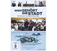 Wem gehört die Stadt? - Bürger in Bewegung (DVD) Christian Cloos Anna Ditges