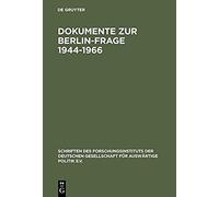 Dokumente Zur Berlin-Frage 1944-1966