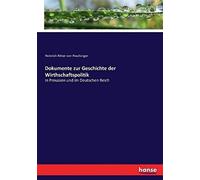 Dokumente Zur Geschichte Der Wirthschaftspolitik