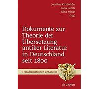 Dokumente Zur Theorie Der Übersetzung Antiker Literatur In Deutschland Seit 1800