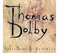Dolby Thomas - Astronauts & Heretics